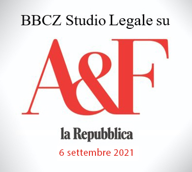 Studio Legale BBCZ su A&F La Repubblica del 6 settembre 2021